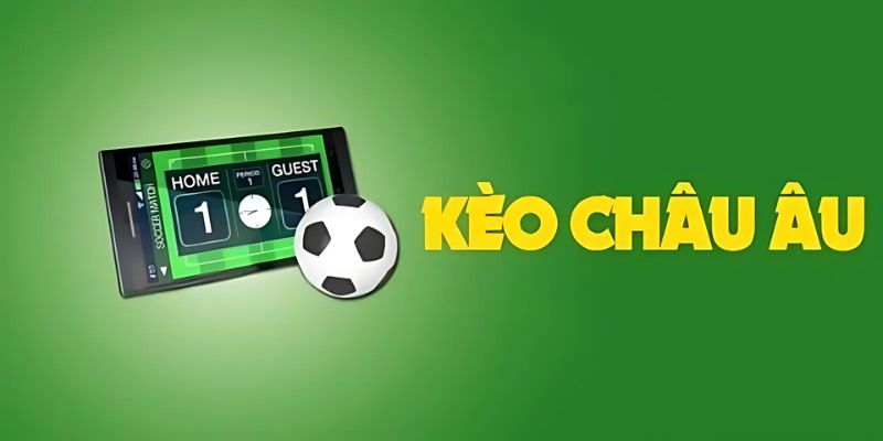 Kèo Châu Âu Là Gì? Cách Đọc Kèo Chuẩn Xác Nhất Tại Ev88 1 keo chau au 1